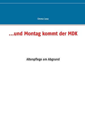 cover image of ...und Montag kommt der MDK
